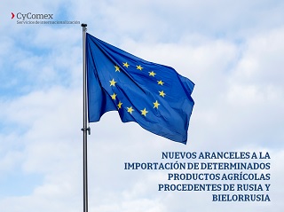 Nuevos aranceles a la importación de determinados productos agrícolas procedentes de Rusia y Bielorrusia.